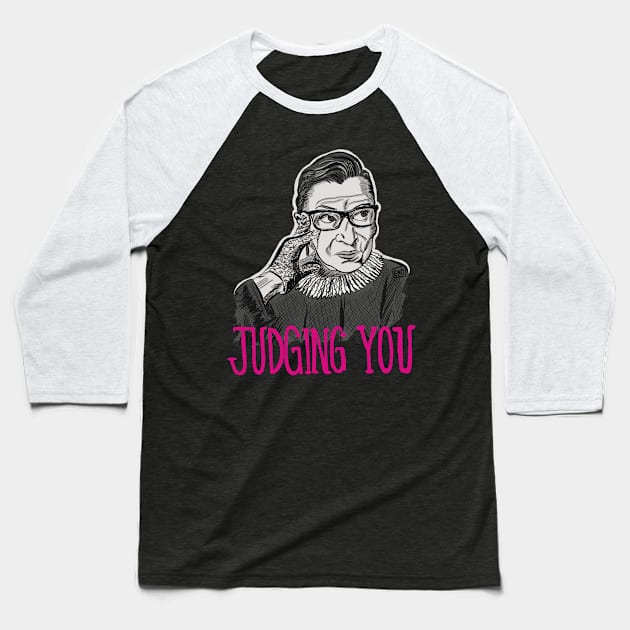 RBG Judging You Baseball T-Shirt by TheEND42